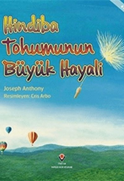 Hindiba Tohumunun Büyük Hayali Hindiba Tohumunun Büyük Hayali
