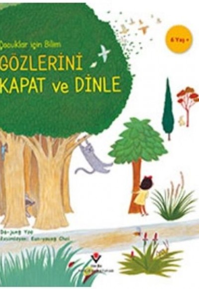 Gözlerini Kapat ve Dinle - Çocuklar İçin Bilim Gözlerini Kapat ve Dinle - Çocuklar İçin Bilim