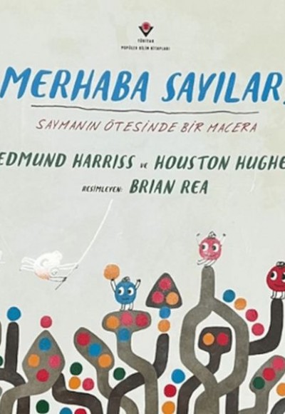 Merhaba Sayılar ! Saymanın Ötesinde Bir Macera Merhaba Sayılar ! Saymanın Ötesinde Bir Macera