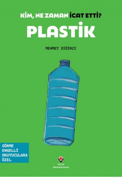 Kim, Ne Zaman İcat Etti? Plastik Kim, Ne Zaman İcat Etti? Plastik