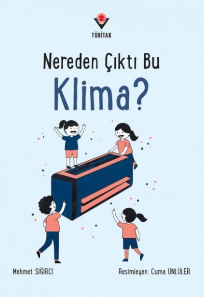 Nereden Çıktı Bu Klima? Nereden Çıktı Bu Klima?