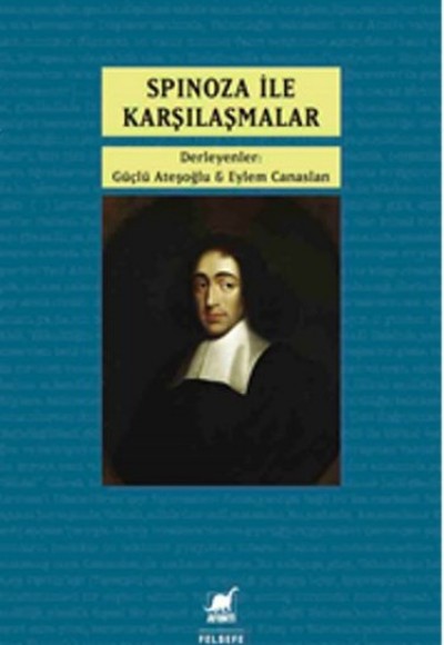 Spinoza ile Karşılaşmalar Spinoza ile Karşılaşmalar