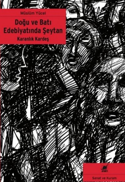 Karanlık Kardeş - Doğu ve Batı Edebiyatında Şeytan Karanlık Kardeş - Doğu ve Batı Edebiyatında Şeytan