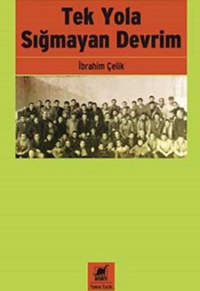 Tek Yola Sığmayan Devrim Tek Yola Sığmayan Devrim
