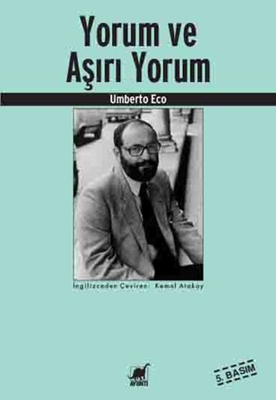 Yorum ve Aşırı Yorum Yorum ve Aşırı Yorum