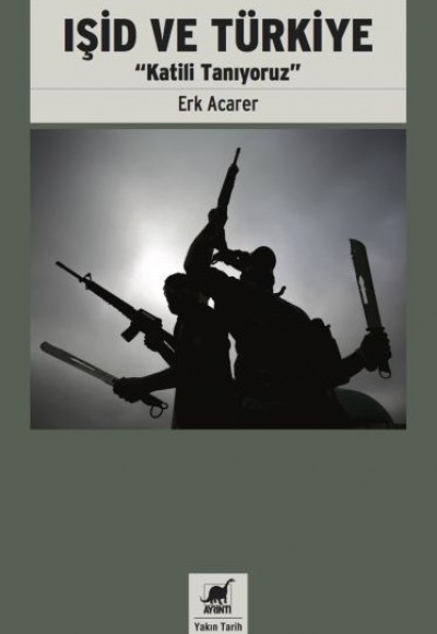 Işid ve Türkiye - Katili Tanıyoruz Işid ve Türkiye - Katili Tanıyoruz