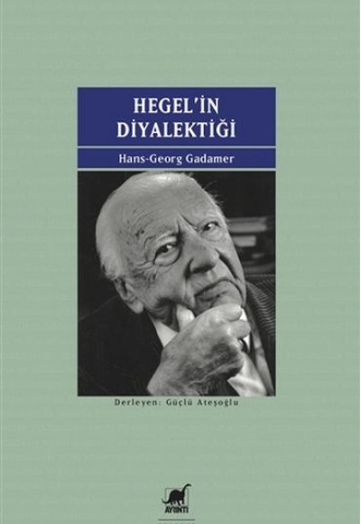 Hegel'in Diyalektiği Hegel'in Diyalektiği