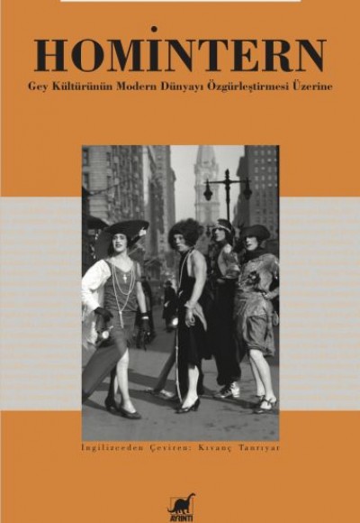 Homintern - Gey Kültürünün Modern Dünyayı Özgürleştirmesi Üzerine Homintern - Gey Kültürünün Modern Dünyayı Özgürleştirmesi Üzerine