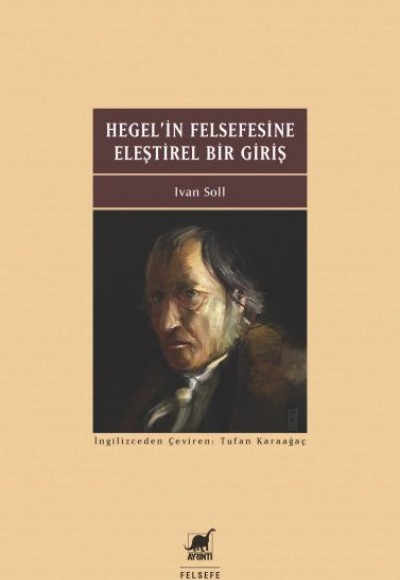Hegel'in Felsefesine Eleştirel Bir Giriş Hegel'in Felsefesine Eleştirel Bir Giriş