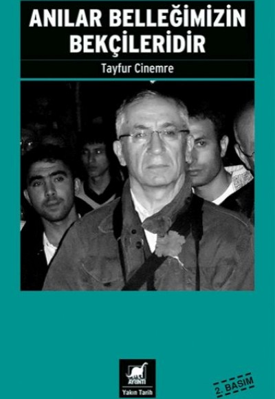 Anılar Belleğimizin Bekçileridir Anılar Belleğimizin Bekçileridir