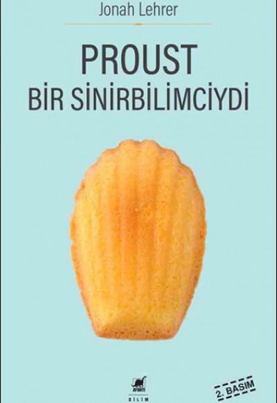 Proust Bir Sinirbilimciydi Proust Bir Sinirbilimciydi