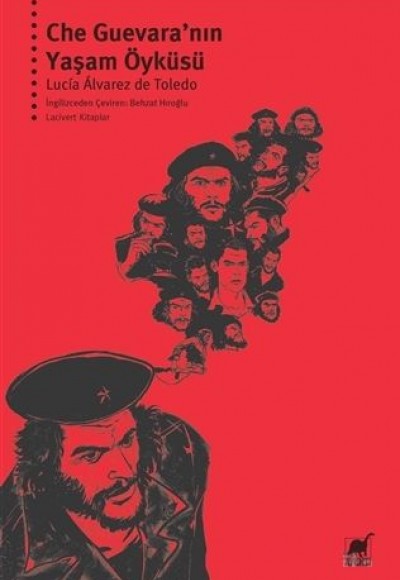 Che Guevara’nın Yaşam Öyküsü Che Guevara’nın Yaşam Öyküsü