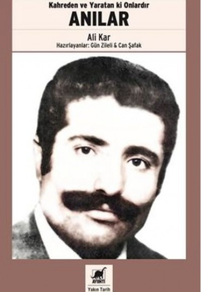 Kahreden ve Yaratan ki Onlardır - Anılar Kahreden ve Yaratan ki Onlardır - Anılar