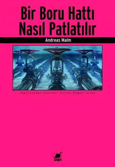 Bir Boru Hattı Nasıl Patlatılır Bir Boru Hattı Nasıl Patlatılır