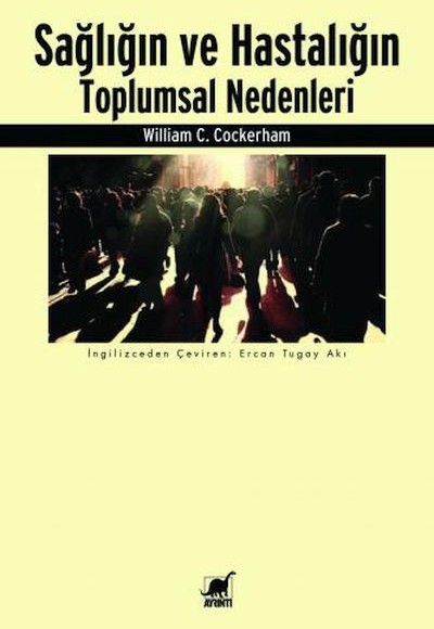 Sağlığın ve Hastalığın Toplumsal Nedenleri Sağlığın ve Hastalığın Toplumsal Nedenleri