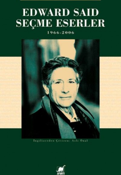 Edward Saıd Seçme Eserler 1966 - 2006 Edward Saıd Seçme Eserler 1966 - 2006
