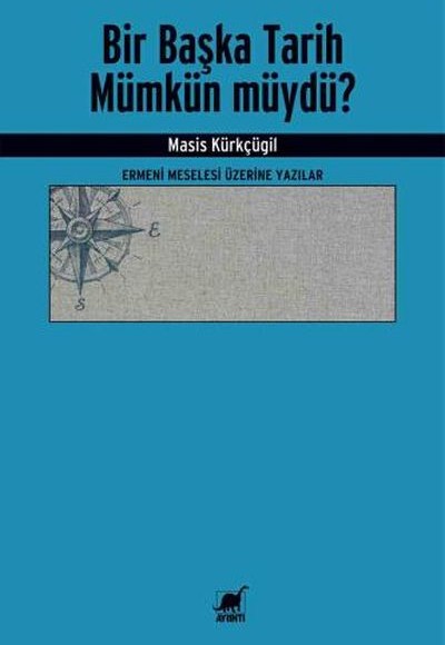 Bir Başka Tarih Mümkün müydü? Bir Başka Tarih Mümkün müydü?