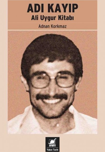 Adı Kayıp Ali Uygur Kitabı Adı Kayıp Ali Uygur Kitabı