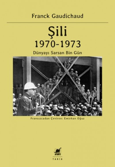 Şili 1970 – 1973 Dünyayı Sarsan Bin Gün Şili 1970 – 1973 Dünyayı Sarsan Bin Gün