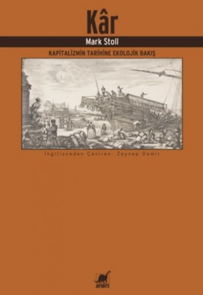 Kâr: Kapitalizmin Tarihine Ekolojik Bakış Kâr: Kapitalizmin Tarihine Ekolojik Bakış