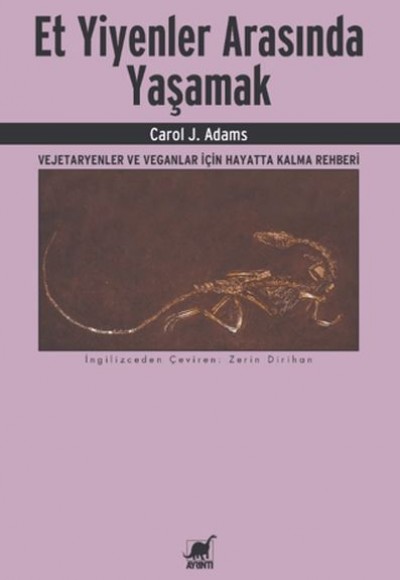 Et Yiyenler Arasında Yaşamak Vejetaryenler ve Veganlar İçin Hayatta Kalma Rehberi