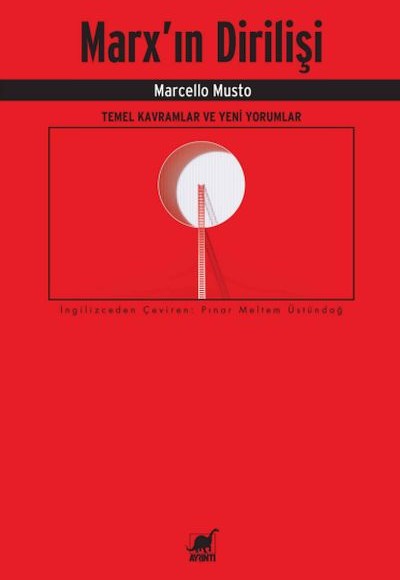 Marx’ın Dirilişi: Temel Kavramlar ve Yeni  Yorumlar