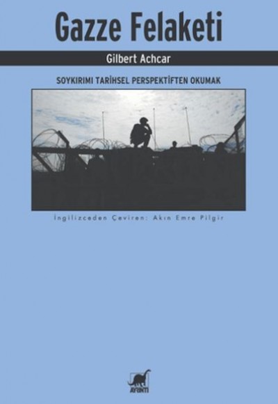 Gazze Felaketi: Soykırımı Tarihsel Perspektiften Okumak Gazze Felaketi: Soykırımı Tarihsel Perspektiften Okumak