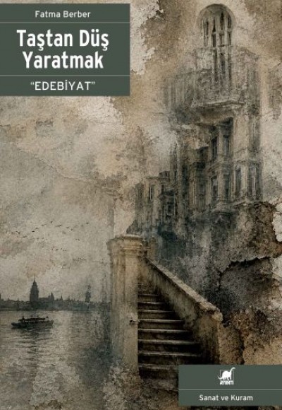 Taştan Düş Yaratmak “Edebiyat”