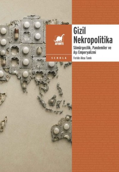 Gizil Nekropolitika: Sömu¨rgecilik, Pandemiler ve Aşı Emperyalizmi Gizil Nekropolitika: Sömu¨rgecilik, Pandemiler ve Aşı Emperyalizmi