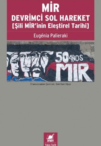 MİR Devrimci Sol Hareket (Şili MİR'inin Eleştirel Tarihi) MİR Devrimci Sol Hareket (Şili MİR'inin Eleştirel Tarihi)