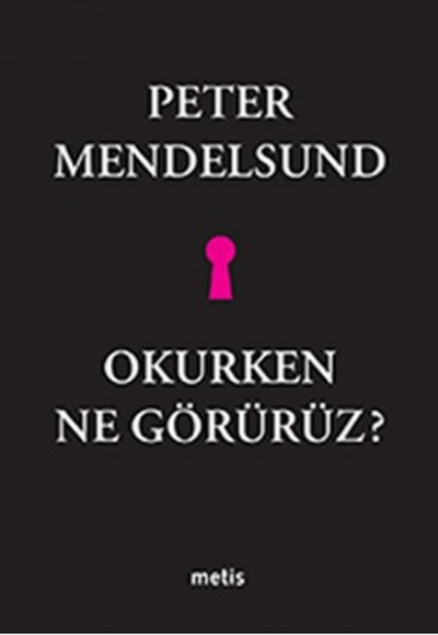 Okurken Ne Görürüz? Okurken Ne Görürüz?