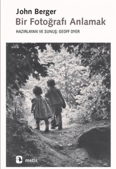 Bir Fotoğrafı Anlamak Bir Fotoğrafı Anlamak