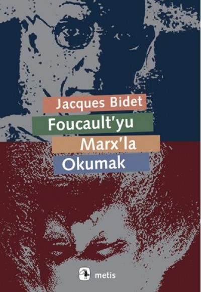 Foucault'yu Marx'la Okumak Foucault'yu Marx'la Okumak