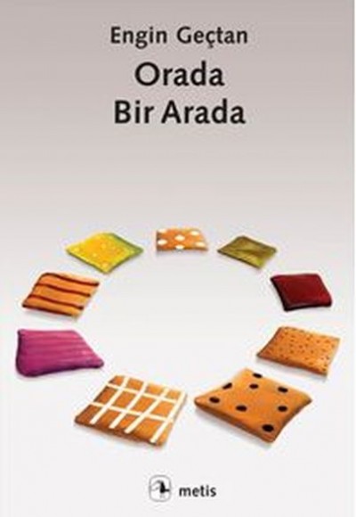 Orada, Bir Arada Orada, Bir Arada