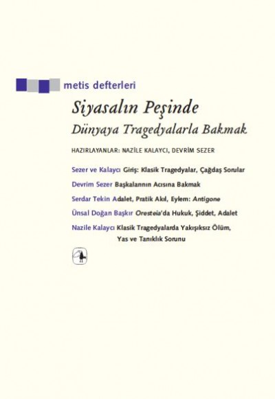 Siyasalın Peşinde: Dünyaya Tragedyalarla Bakmak Siyasalın Peşinde: Dünyaya Tragedyalarla Bakmak