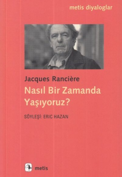 Nasıl Bir Zamanda Yaşıyoruz? Nasıl Bir Zamanda Yaşıyoruz?
