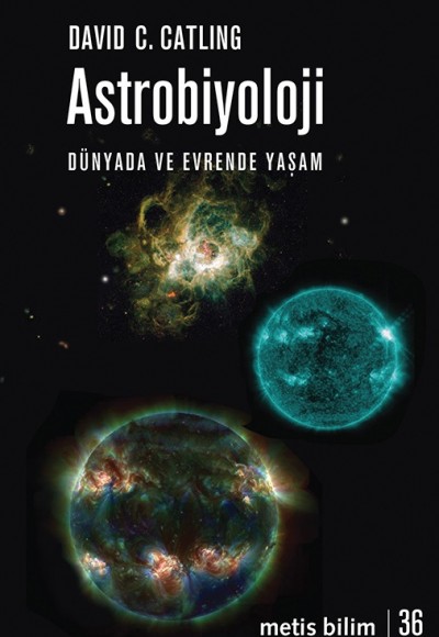 Astrobiyoloji - Dünyada ve Evrende Yaşam Astrobiyoloji - Dünyada ve Evrende Yaşam