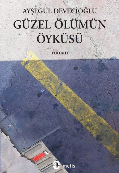 Güzel Ölümün Öyküsü Güzel Ölümün Öyküsü