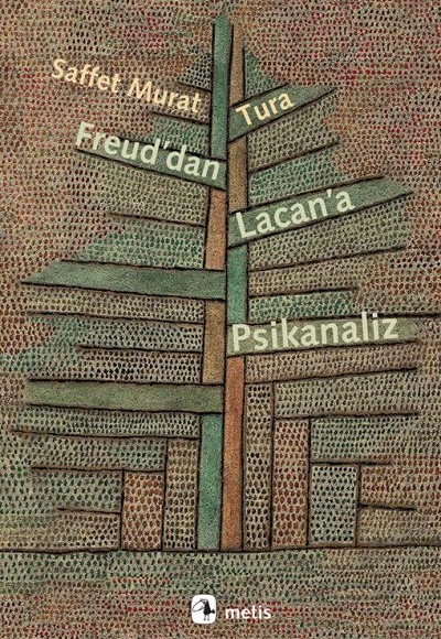 Freud'dan Lacan'a Psikanaliz Freud'dan Lacan'a Psikanaliz