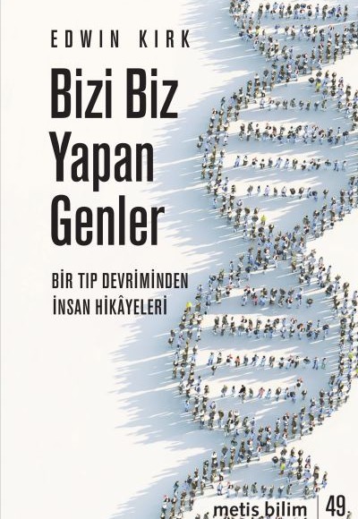 Bizi Biz Yapan Genler Bizi Biz Yapan Genler