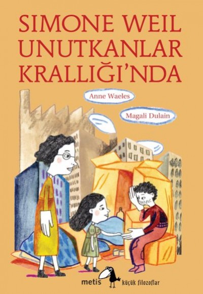 Simone Weil Unutkanlar Krallığı’nda Simone Weil Unutkanlar Krallığı’nda
