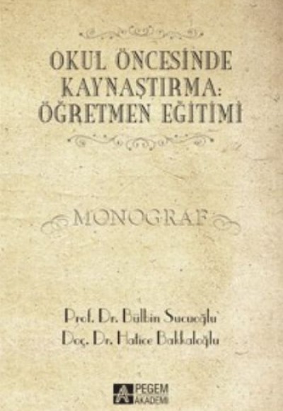 Okul Öncesinde Kaynaştırma: Öğretmen Eğitim Okul Öncesinde Kaynaştırma: Öğretmen Eğitim