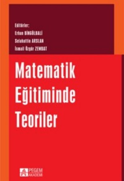 Matematik Eğitiminde Teoriler Matematik Eğitiminde Teoriler