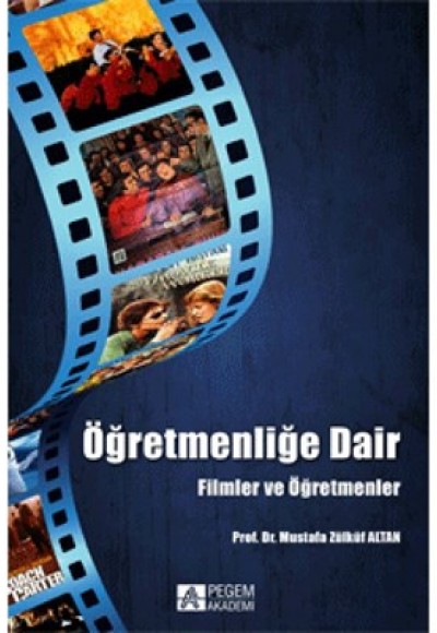 Öğretmenliğe Dair Filmler ve Öğretmenler Öğretmenliğe Dair Filmler ve Öğretmenler