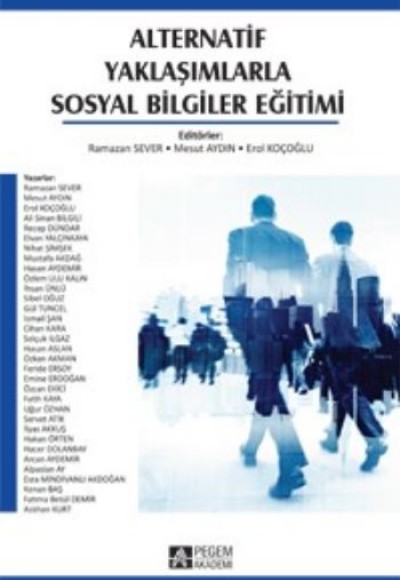 Alternatif Yaklaşımlarla Sosyal Bilgiler Eğitimi Alternatif Yaklaşımlarla Sosyal Bilgiler Eğitimi