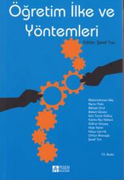Öğretim İlke ve Yöntemleri (Editör: Şeref Tan) Öğretim İlke ve Yöntemleri (Editör: Şeref Tan)