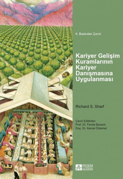Kariyer Gelişim Kuramlarının Kariyer Danışmasına Uygulanması Kariyer Gelişim Kuramlarının Kariyer Danışmasına Uygulanması