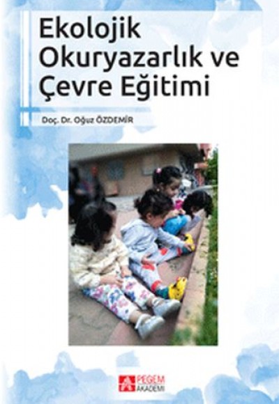 Ekolojik Okuryazarlık ve Çevre Eğitimi Ekolojik Okuryazarlık ve Çevre Eğitimi
