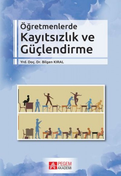 Öğretmenlerde Kayıtsızlık ve Güçlendirme Öğretmenlerde Kayıtsızlık ve Güçlendirme