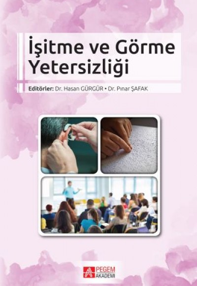 İşitme ve Görme Yetersizliği İşitme ve Görme Yetersizliği